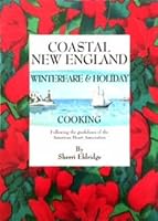 Coastal New England Winterfare and Holiday Cooking