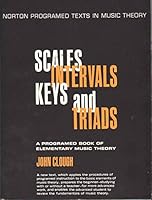 Scales, Intervals, Keys and Triads: A Self-Instruction Program 0393096254 Book Cover