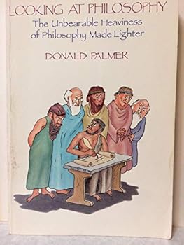 Paperback Looking at Philosophy: The Unbearable Heaviness of Philosophy Made Lighter Book