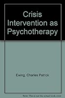 Crisis intervention as psychotherapy 0195022718 Book Cover