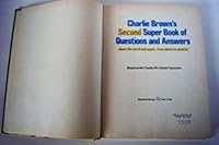 Charlie Brown's Second Super Book of Questions and Answers: About the Earth and Space ... from Plants to Planets! : Based on the Charles M. Schulz C