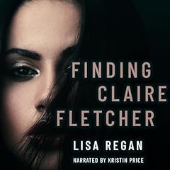 Finding Claire Fletcher Audiolibro Por Lisa Regan arte de portada