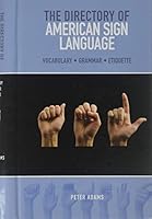 American Sign Language, Vocabulary, Grammar, Etiquette