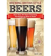 Brewing British-Style Beers: More Than 100 Thirst-Quenching Pub Recipes to Brew at Home (Fox Chap...