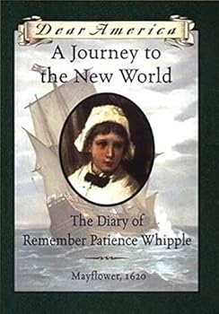 Hardcover A Journey to the New World: The Diary of Remember Patience Whipple, Mayflower, 1620 (Dear America Series) Book