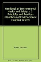 Handbook of Environmental Health and Safety 2: Principles and Practices Volume II (Handbook of Environmental Health & Safety)