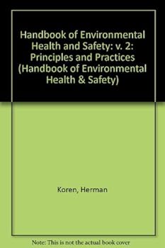 Hardcover Handbook of Environmental Health and Safety: Principles and Practices, Third Edition, Volume II Book