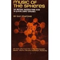 Music of the Spheres: The Material Universe from Atom to Quasar, Simply Explained