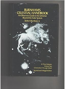 Hardcover Burnham's Celestial Handbook -- An Observer's Guide to the Universe Beyond the Solar System, Volume 2, Chamaeleon through Orion, Revised and Enlarged Edition Book