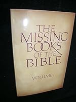 The Missing Books of the Bible ( Volume 1)