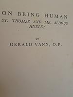 On Being Human. St Thomas and Mr Aldous Huxley. [Essays in Order, No. 12] B00G9GRQIS Book Cover