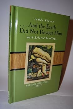 Hardcover And the Earth Did Not Devour Him, with Related Readings (Glencoe Literature Library) Book