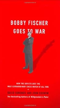 Hardcover Bobby Fischer Goes to War : How the Soviets Lost the Most Extraordinary Chess Match of All Time Book