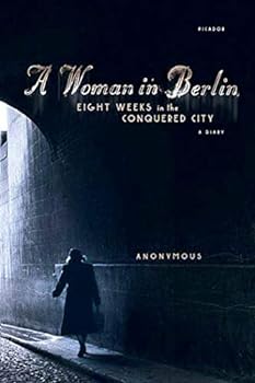 Paperback A Woman in Berlin: Eight Weeks in the Conquered City: A Diary Book