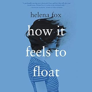 How It Feels to Float Audiobook By Helena Fox cover art