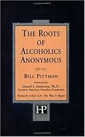 The Roots of Alcoholics Anonymous 1568385056 Book Cover