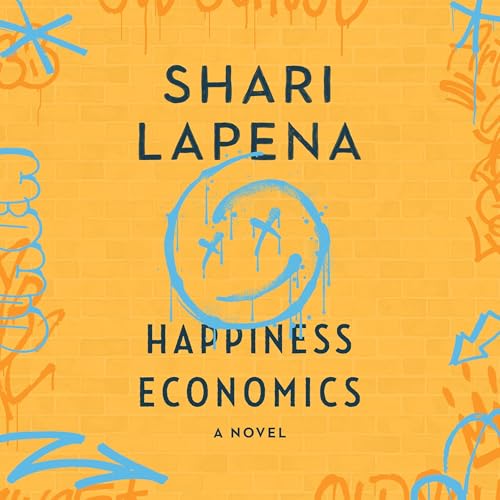 Happiness Economics Audiolivro Por Shari Lapena capa