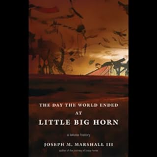 The Day the World Ended at Little Big Horn Audiolibro Por Joseph M. Marshall III arte de portada