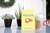 Mach II With Your Hair On Fire: The Art of Vision & Self Motivation