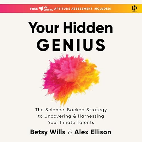 Your Hidden Genius Audiobook By Betsy Wills, Alex Ellison cover art