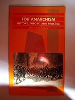 For Anarchism: History, Theory and Practice (History Workshop Series) 0415029554 Book Cover