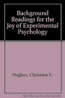 Background Readings for the Joy of Experimental Psychology 0787237140 Book Cover