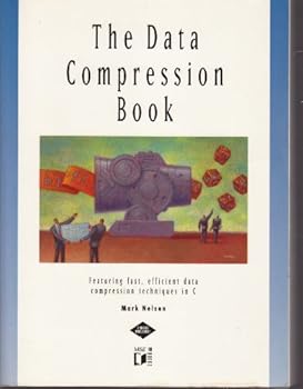 Paperback The Data Compression Book: Featuring Fast, Efficient Data Compression Techniques in C Book