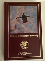 Extreme Waterfowl Hunting (Hunter's Information Series) B0006RE1K2 Book Cover