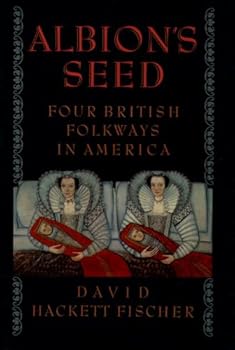 Paperback Albion's Seed: Four British Folkways in America (America: a cultural history) (VOLUME I) Book