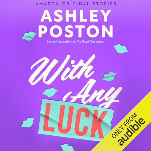 With Any Luck Audiobook By Ashley Poston cover art