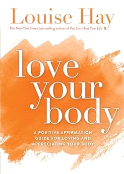 Paperback Love Your Body: A Positive Affirmation Guide for Loving and Appreciating Your Body Book