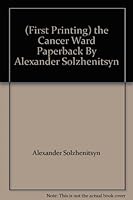 (First Printing) the Cancer Ward Paperback By Alexander Solzhenitsyn B00BTGUJJ6 Book Cover