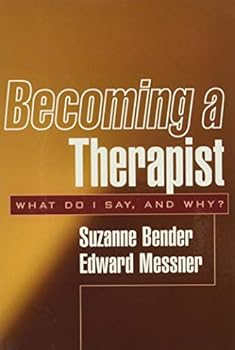 Paperback Becoming a Therapist: What Do I Say, and Why? Book