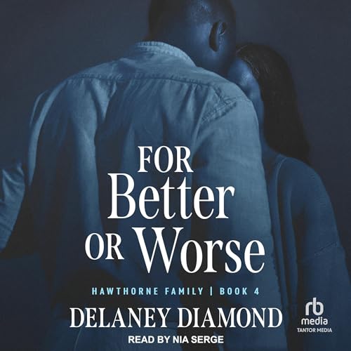 For Better or Worse Audiobook By Delaney Diamond cover art