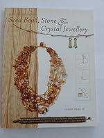 Making Designer Seed Bead, Stone and Crystal Jewellery 1845431189 Book Cover