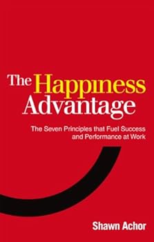 Paperback Happiness Advantage: The Seven Principles That Fuel Success and Performance at Work Book