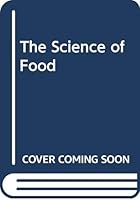 The Science of Food 0064535320 Book Cover