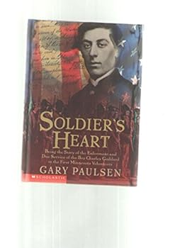 Hardcover Soldier's Heart: Being the story of the enlistment and due service of the boy Charley Goddard in the First Minnesota Volunters Book