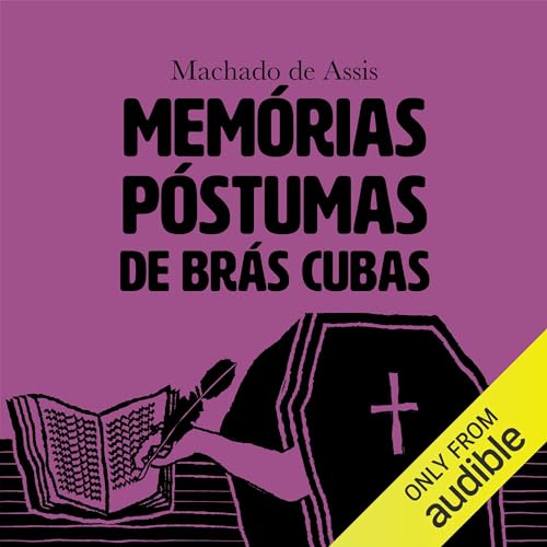 Memórias póstumas de Brás Cubas Audiolivro Por Machado de Assis capa