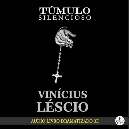 Túmulo Silencioso Audiolivro Por Vinícius Léscio capa