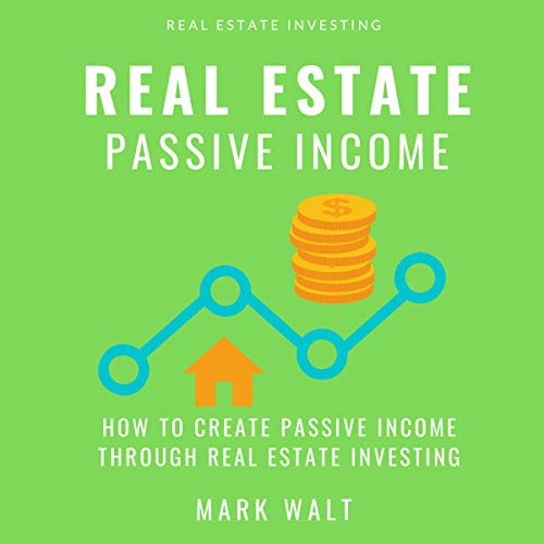 Real Estate Passive Income Audiolibro Por Mark Walt arte de portada