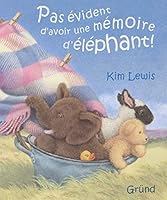 Pas évident d'avoir une mémoire d'éléphant ! 2700012844 Book Cover