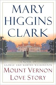 Hardcover Mount Vernon Love Story: A Novel of George and Martha Washington Book