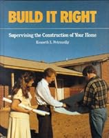 Build It Right: Supervising the Construction of Your Home