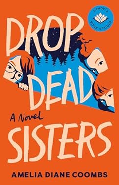 Drop Dead Sisters (The Finch Sisters Book 1)