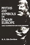 Myths and Symbols in Pagan Europe: Early Scandinavian and Celtic Religions