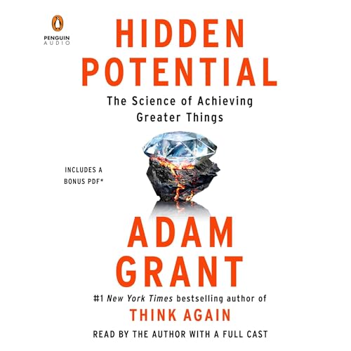 Hidden Potential: The Science of Achieving Greater Things