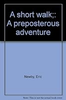 A short walk;: A preposterous adventure B0007DXHOQ Book Cover