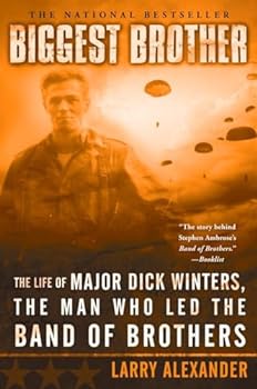 Paperback Biggest Brother: The Life Of Major Dick Winters, The Man Who Led The Band of Brothers Book