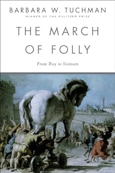 Paperback The March of Folly: From Troy to Vietnam Book